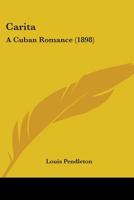 Carita: A Cuban Romance 1164596527 Book Cover