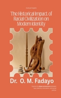 The Historical Impact of Racial Civilization on Modern Identity B0GG11GYMW Book Cover