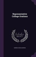 Representative College Orations 1357760590 Book Cover