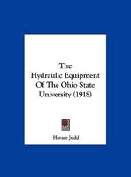 The Hydraulic Equipment Of The Ohio State University 1279219955 Book Cover