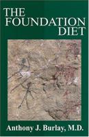 The Foundation Diet: Your Body Was Designed To Eat 0974771406 Book Cover