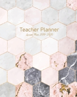 Teacher Planner - Lesson Plan 2019 - 2020: Monthly Calendar – Undated Weekly Pages + Students Pages … Academic Year (September – August) Modern Pink Marble Hexagon Cover Design, large 8 x 10 inches 1690961422 Book Cover