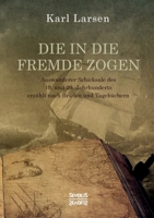 Auswanderer-Schicksale in Amerika (1873-1912): Die in Die Fremde Zogen 3963453354 Book Cover