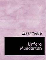 Unfere Mundarten 3737222592 Book Cover