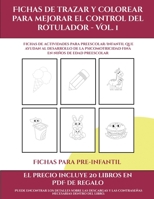 Fichas para pre-infantil (Fichas de trazar y colorear para mejorar el control del rotulador - Vol 1): 50 Fichas de actividades para ... de edad preescolar (9) 1839117400 Book Cover