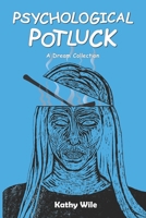 Psychological Potluck: A Dream Collection B0BT75V8JK Book Cover