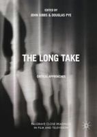 The Long Take: Critical Approaches (Palgrave Close Readings in Film and Television) 1137585722 Book Cover
