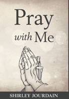 Pray With Me 0999365053 Book Cover