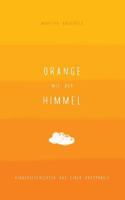 Orange wie der Himmel: Kindergeschichten aus einer Arztpraxis 3741275034 Book Cover