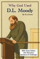 Why God Used D. L. Moody: Bible Study Edition With Discussion Questions & Challenges B0FLWMGBC7 Book Cover