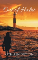 Out of Habit: Sometimes we dare to change the things we do strictly... B09WJPLG8S Book Cover