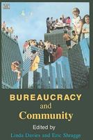 Bureaucracy and Community: Essays on the Politics of Social Work Practice 092168956X Book Cover