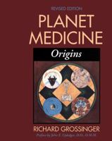 Planet Medicine: Origins, Revised Edition: Origins 1556430930 Book Cover