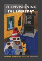 Re-Envisioning the Everyday: American Genre Scenes, 1905-1945 0271094001 Book Cover