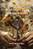 Der Vagus- Schlüssel zur Traumaheilung 9986341272 Book Cover