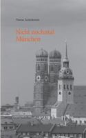 Nicht nochmal München 3732248399 Book Cover