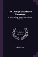 The Orange Association Unmasked! Mr. Blake's Great Speech 1378489977 Book Cover