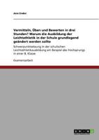 Vermitteln, ?ben und Bewerten in drei Stunden? Warum die Ausbildung der Leichtathletik in der Schule grundlegend ge?ndert werden sollte : Schwerpunktsetzung in der schulischen Leichtathletikausbildung 3640746406 Book Cover