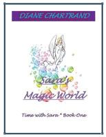 Sara's Magic World: Time with Sara * Book 1 1981976132 Book Cover