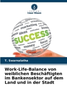 Work-Life-Balance von weiblichen Beschäftigten im Bankensektor auf dem Land und in der Stadt (German Edition) 6207605519 Book Cover