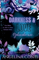 DARKNESS & LOVE BAND 2 (Dark Romance): Gehorche mir. (German Edition) 3384240979 Book Cover