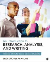 An Introduction to Research, Analysis, and Writing: Practical Skills for Social Science Students 1483352552 Book Cover