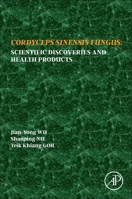 Cordyceps Fungus: Scientific Discoveries and Health Products 0443135045 Book Cover