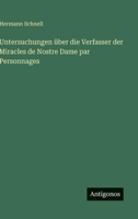 Untersuchungen über die Verfasser der Miracles de Nostre Dame par Personnages 3563911088 Book Cover