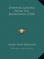 Spiritual Lessons from the Brownings 135963925X Book Cover