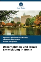 Unternehmen und lokale Entwicklung in Benin 6206113620 Book Cover