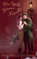 Fire Spells Between Friends: A Queer Historical Romance (Fae & Human Relations: Regency Fantasy) 1964556198 Book Cover