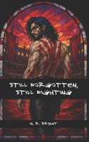 Still Forgotten, Still Fighting (Parcae: Ragnarok) B0FJS8K647 Book Cover