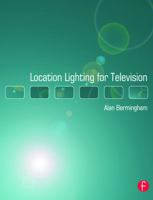 Location Lighting for Television 024051937X Book Cover