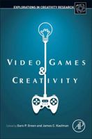 Video Games and Creativity 0128014628 Book Cover