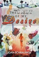 The Salt of My Desire 1477142649 Book Cover