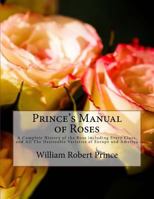 Prince's Manual of Roses (Old Roses Series) 1724868497 Book Cover