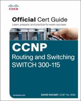 Ccnp Routing and Switching Switch 300-115 Official Cert Guide 1587205602 Book Cover