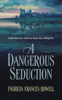 A Dangerous Seduction 0373292686 Book Cover