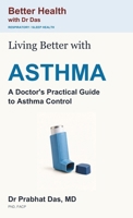 Living Better with ASTHMA 1971672467 Book Cover