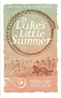 St Luke's Little Summer (The Hawk and the Dove, Series Two) B0GW7ZNJH4 Book Cover