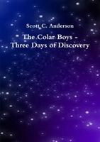 The Colar Boys - Three Days of Discovery 1304937526 Book Cover