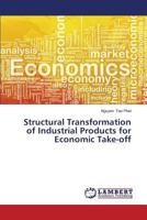 Structural Transformation of Industrial Products for Economic Take-off 3846538841 Book Cover