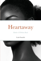 Heartaway: Rattlers & Broken Reeds 1008950106 Book Cover