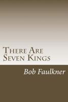 There Are Seven Kings: Candidates for President of the World 1530081149 Book Cover