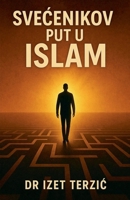 Svecenikov put u islam (Croatian Edition) B0GPHFZLJR Book Cover