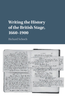 Writing the History of the British Stage: 1660-1900 1107166926 Book Cover