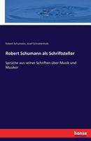 Robert Schumann ALS Schriftsteller 3743457849 Book Cover