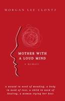 Mother With A Loud Mind B0CTJ9JKY8 Book Cover