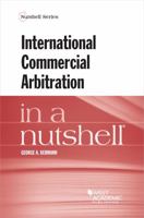 International Commercial Arbitration in a Nutshell (Nutshells) 0314264817 Book Cover