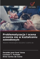Problematyzacja i ocena uczenia sie w ksztalceniu zawodowym (Polish Edition) 620862696X Book Cover